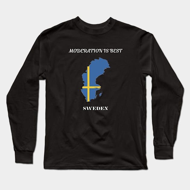 Swedish Pride, Moderation is best Long Sleeve T-Shirt by Smartteeshop